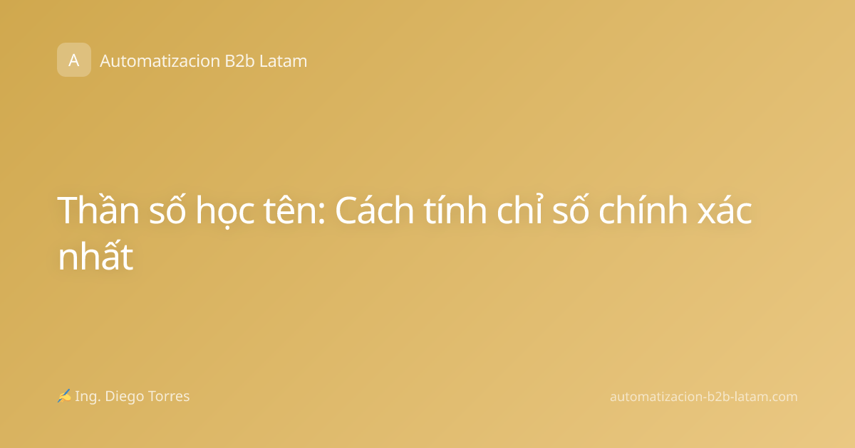Thần số học tên: Cách tính chỉ số chính xác nhất